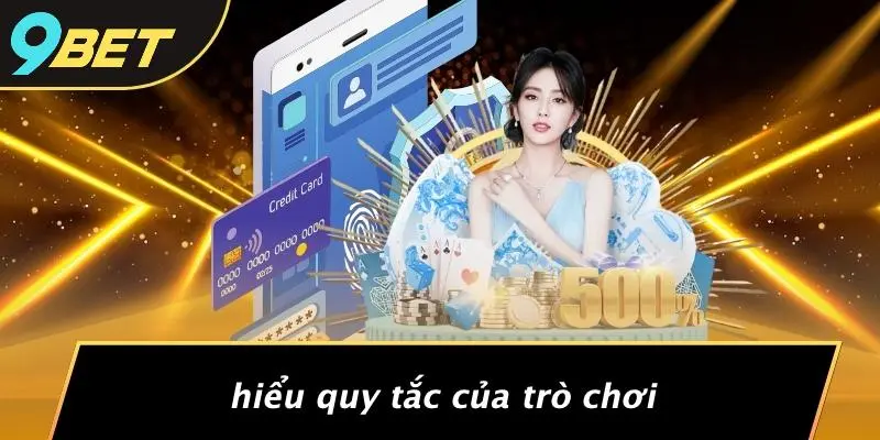 Hiểu Quy Tắc Của Trò Chơi