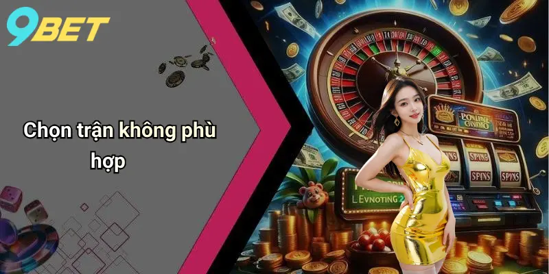 Kèo Dưới Là Gì: Phân Tích Kinh Nghiệm Chọn Kèo Dưới 9bet 4 Chọn trận không phù hợp