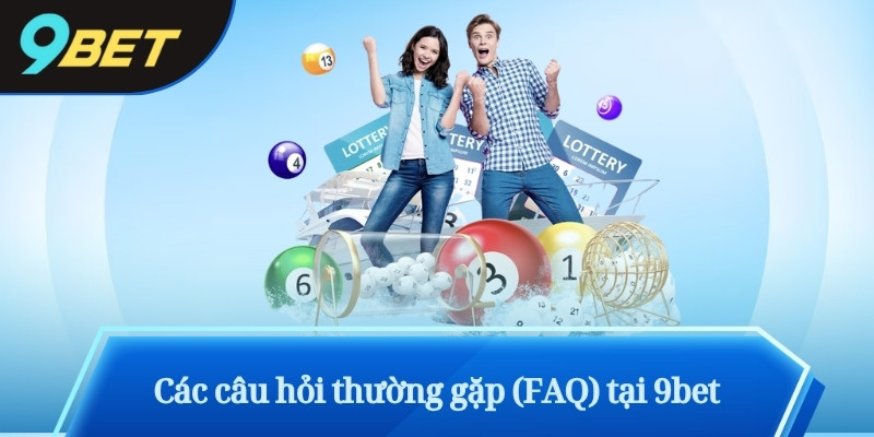 9Bet - 9bet.media | Sánh Game Casino Tài Xỉu Thắng Lớn, Nhận Quà Cực Khủng 2026 11 Các câu hỏi thường gặp (FAQ) tại 9bet